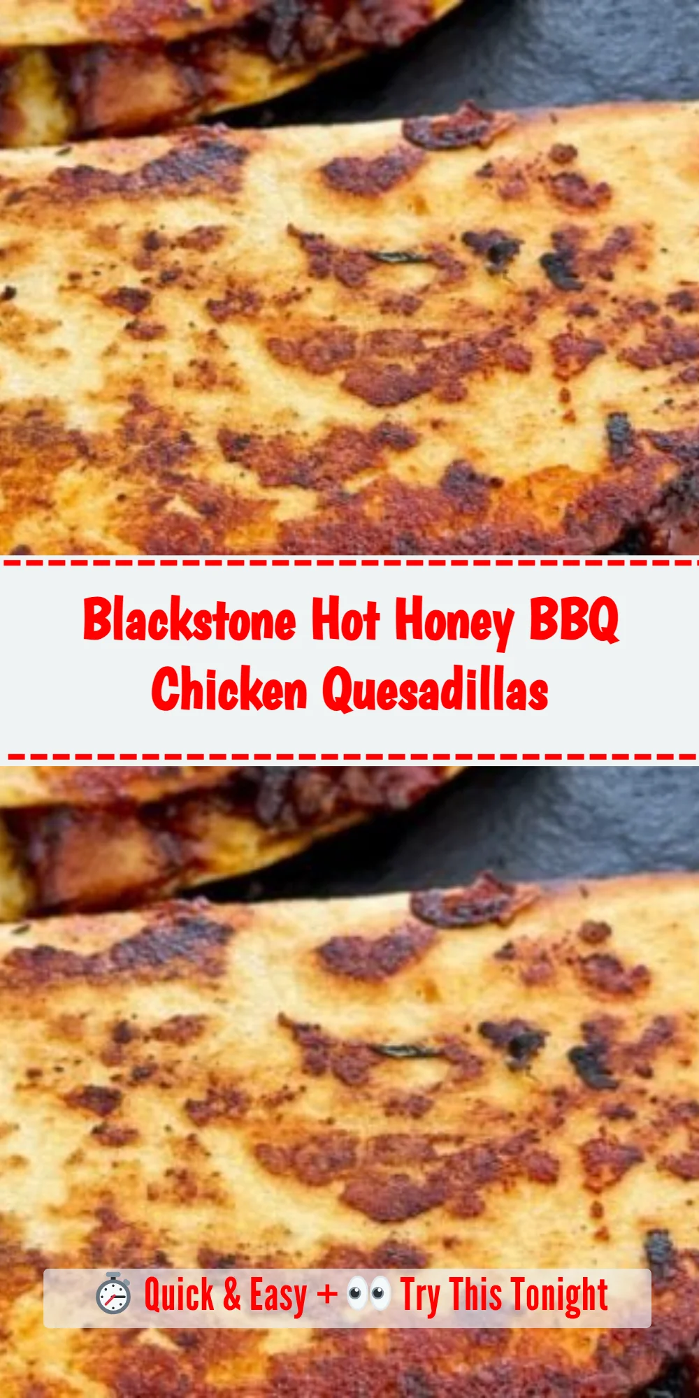 Blackstone Hot Honey BBQ Chicken Quesadillas