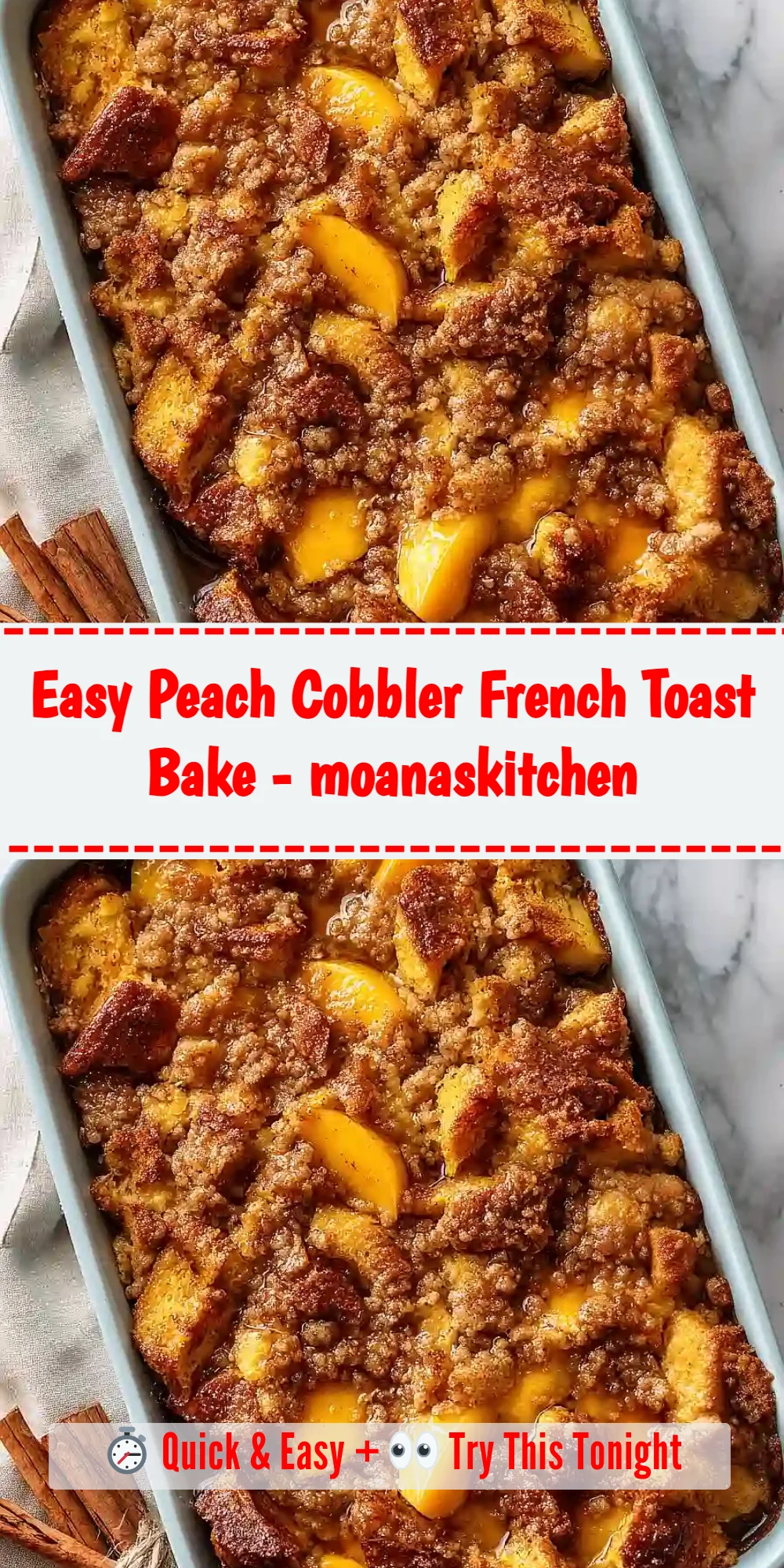 Easy Peach Cobbler French Toast Bake - moanaskitchen