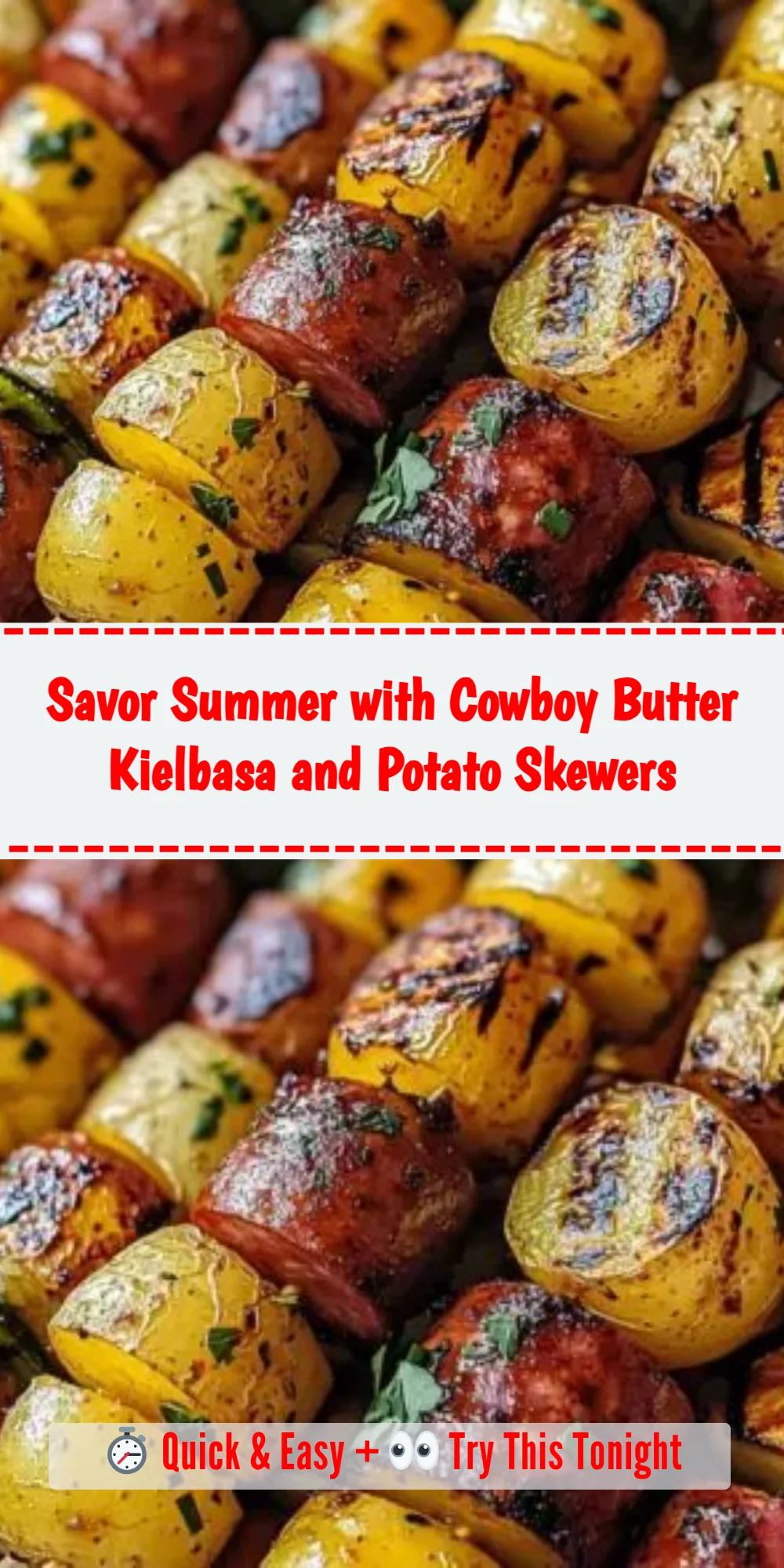 Savor Summer with Cowboy Butter Kielbasa and Potato Skewers