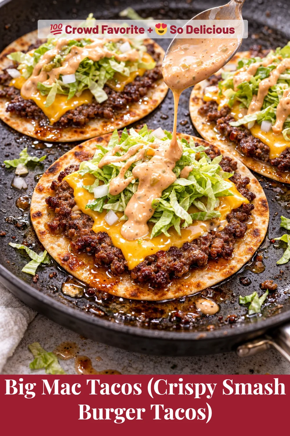 Big Mac Tacos (Crispy Smash Burger Tacos)