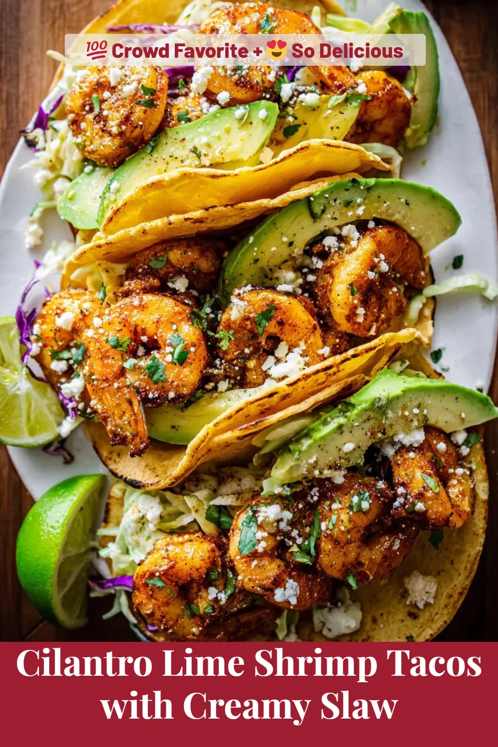 Cilantro Lime Shrimp Tacos with Creamy Slaw