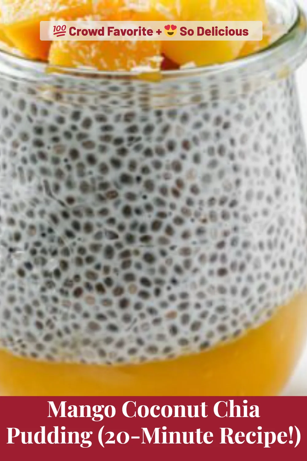 Mango Coconut Chia Pudding (20-Minute Recipe!)
